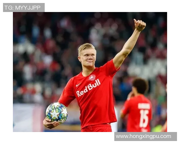 埃尔林·哈兰德：突破极限的超级前锋如何改变现代足球格局