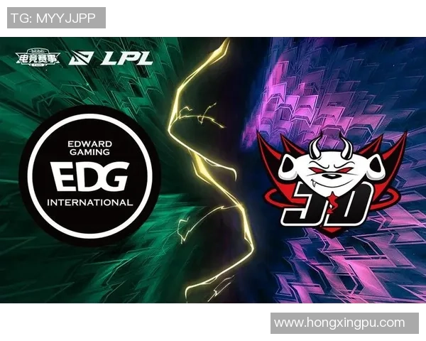 EDG与JDG巅峰对决谁能在这场激战中夺得胜利荣耀